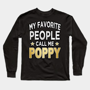 poppy my favorite people call me poppy Long Sleeve T-Shirt